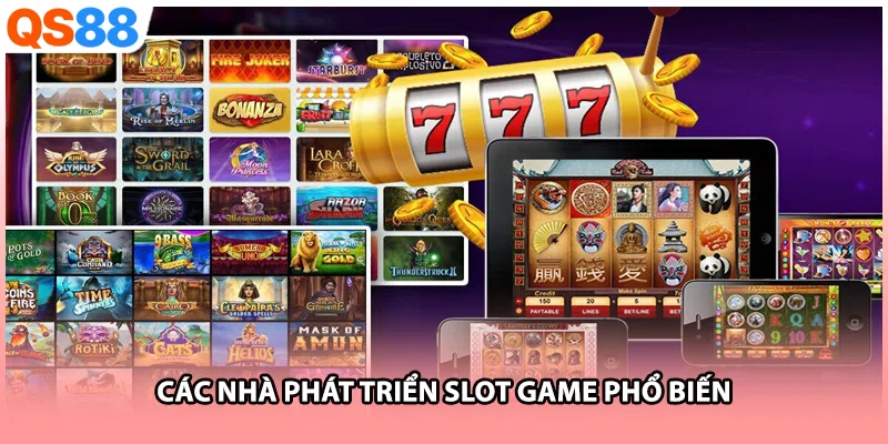 Các nhà phát triển slot game phổ biến