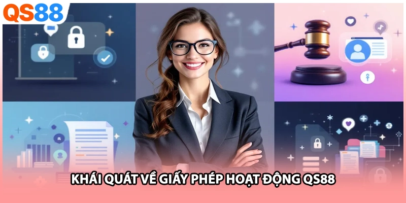 Khái quát về giấy phép hoạt động QS88