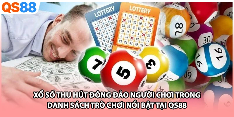 Xổ số thu hút đông đảo người chơi trong danh sách trò chơi nổi bật tại QS88